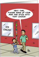Humorous father’s Day Card With Dad Telling Son To Pick One Flavor card
