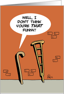 Humorous Blank Note Card With A Cane And A Crutch card