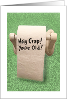 Humorous Getting Older Birthday Card With Toilet Paper Roll card