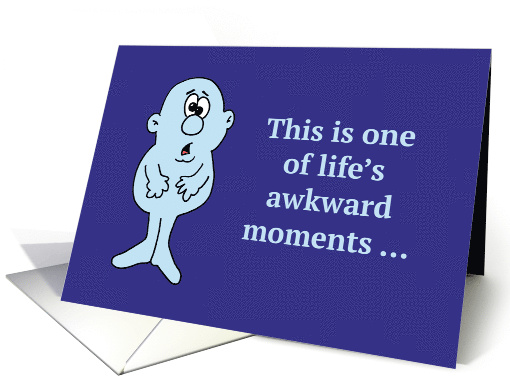 Humorous 40th Birthday Card One Of Life's Awkward Moments card