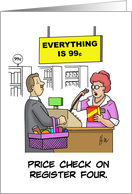Humorous Blank Note Card With Cartoon Of 99 cent Store Price Check card