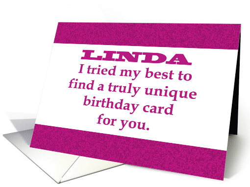 Birthday Card For LINDA. I Tried To Find A Truly Unique card (1510764)
