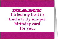 Birthday Card For MARY. I Tried To Find A Truly Unique Card