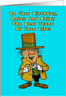 Humorous Birthday Card Enjoy The Best Years Of Your Life card