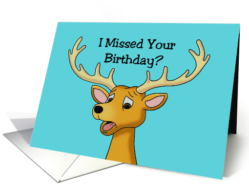 Belated Birthday Card With A Cartoon Deer card (1512024)