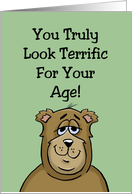 Birthday Card With A Cartoon Bear, You Look Terrific For Your Age card