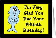 Birthday Card With Cartoon Character Glad You Had Your 50th card