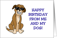 Birthday Card Happy Birthday From Me And My Dog card