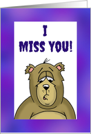 Miss You Card With A Sad Looking Cartoon Bear card