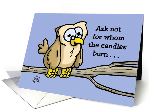Birthday Card With Cartoon Owl, Ask Not For Whom card (1519022)