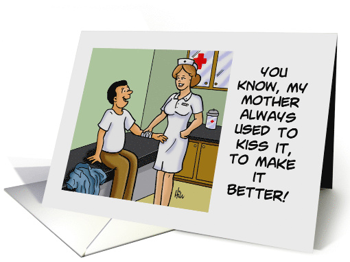 Humorous Nurses Day Card With Patient Asking Nurse To Kiss It card