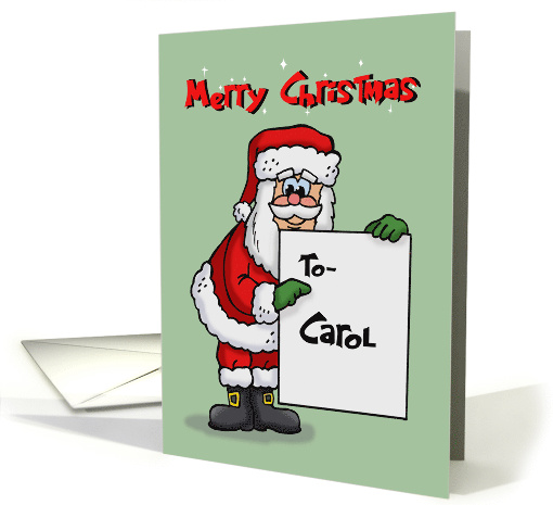 Cute Christmas Card For Carol With Cartoon Santa Holding A Sign card