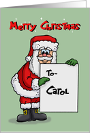 Cute Christmas Card For Carol With Cartoon Santa Holding A Sign card