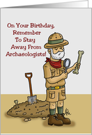 Getting Older Birthday Card With A Cartoon Archaeologist card