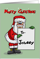 Cute Christmas Card For Johnny With Cartoon Santa Holding A Sign card