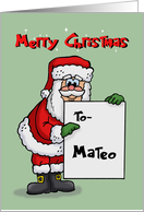 Cute Christmas Card For Mateo With Cartoon Santa Holding A Sign card