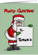 Cute Christmas Card For Temeka With Cartoon Santa Holding A Sign card