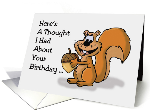 Birthday Card With Cartoon Squirrel. Here's A Thought card (1523128)