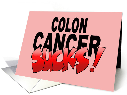 Colon Cancer Sucks! Encouragement Strength Support card (1523376)