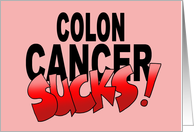 Colon Cancer Sucks! Encouragement Strength Support card