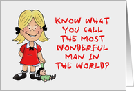 Father’s Day Card For Dad Know What You Call the Most Wonderful Man Little Girl card