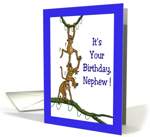 Humorous Birthday Card For A Nephew With Monkeys Goofing Off card