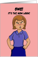 Mother’s Day Card OMG! It’s The Mom Look! card