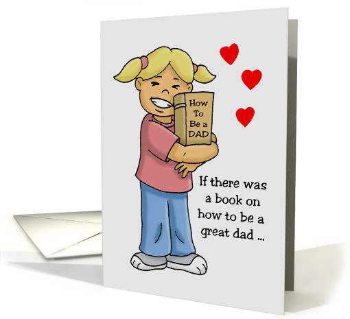 Father's Day Card For Dad From Daughter With Book How To Be A Dad card
