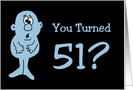 Humorous 51st Birthday Card With Cartoon Character card