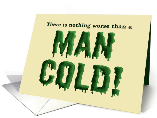 Humorous Get Well/Feel Better Card For A Man. Man Cold card (1530174)