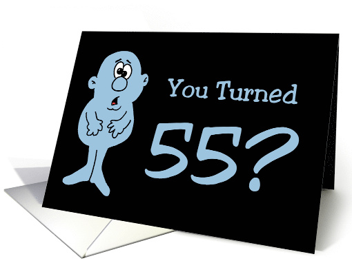 Humorous 55th Birthday Card With Cartoon Character card (1530556)