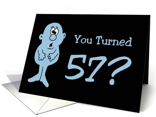 Humorous 57th Birthday Card With Cartoon Character card (1530562)