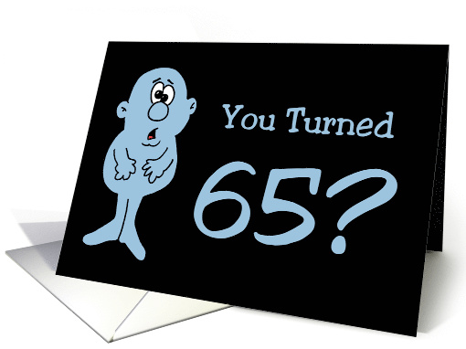 Humorous 65th Birthday Card With Cartoon Character card (1530856)