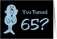 Humorous 65th Birthday Card With Cartoon Character card