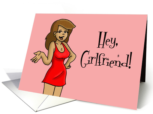 Blank Note Card With A Cartoon Woman Hey, Girlfriend! card (1531030)