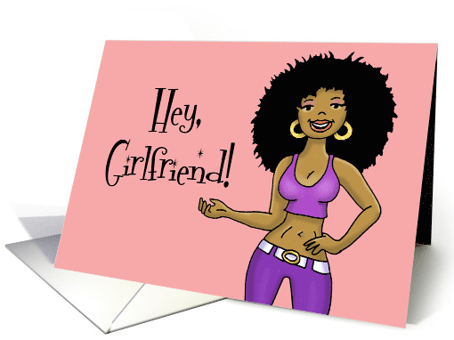 Blank Note Card With A Cartoon Black Woman Hey, Girlfriend! card
