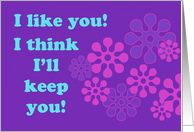 Love/Romance Card I Think I’ll Keep You card
