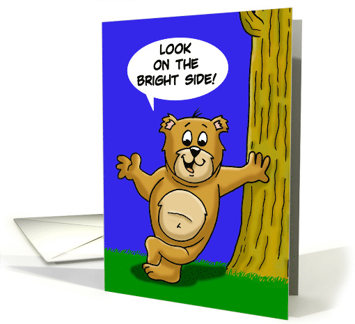 Humorous Birthday Card With Cartoon Bear Look On The Bright Side card
