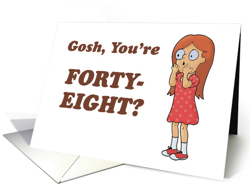 Birthday Card For Someone's 48th Birthday With Surprised... (1534324)