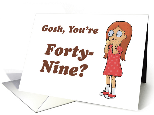 Birthday Card For Someone's 49th Birthday With Surprised... (1534992)