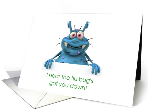 Get Well Card  I Hear The Flu Bug's Got You Down card (1536350)