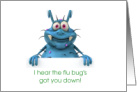 Get Well Card I Hear The Flu Bug’s Got You Down card