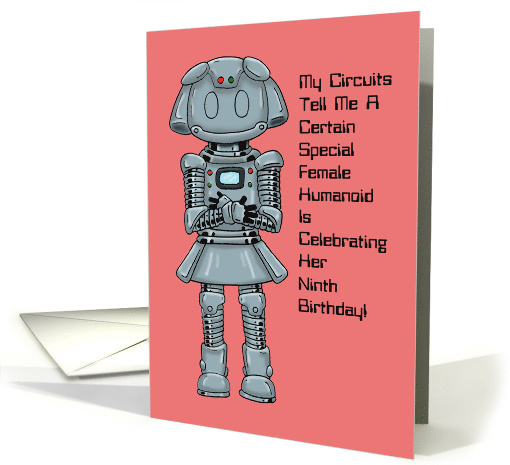 9th Birthday Card For A Girl With A Female Robot card (1536754)