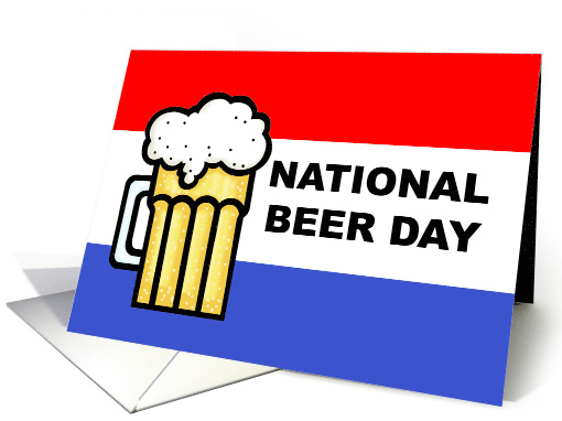 National Beer Day Card With Beer And Red, White And Blue Stripes card