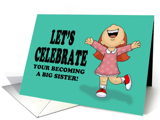 Congratulations On Becoming A Big Sister card (1537618)