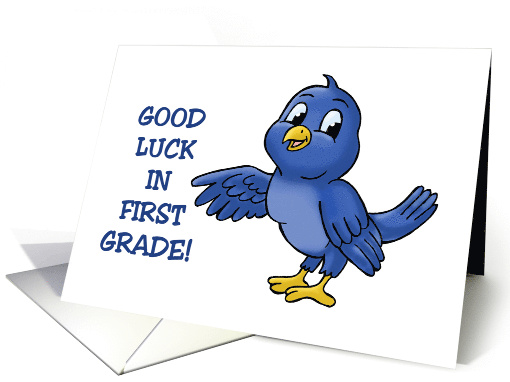 School Days Card Good Luck In First Grade! With Bluebird card