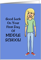 Good Luck On Your First Day Of Middle School card