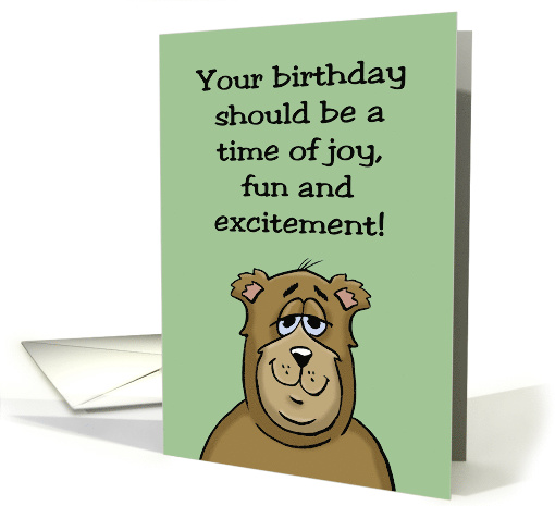 Humorous Birthday Card A Time Of Joy, Fun and Excitement card