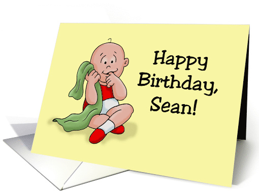 Birthday Card for Sean With A Baby Holding a Security Blanket card