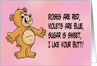 Humorous Love/Romance Card With Roses Are Red Poem I Like Your Butt card